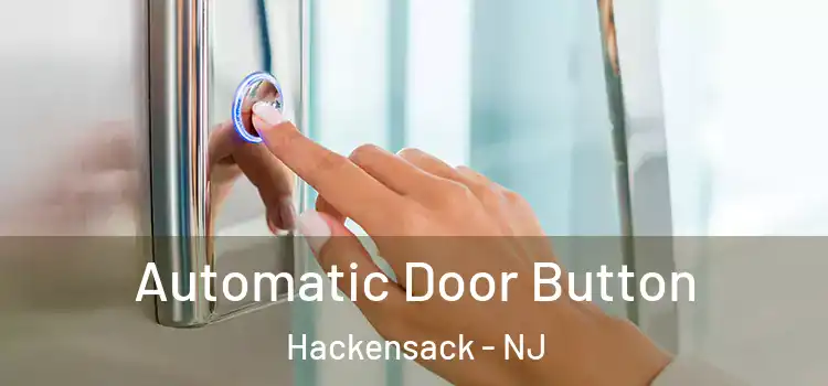 Automatic Door Button Hackensack - NJ
