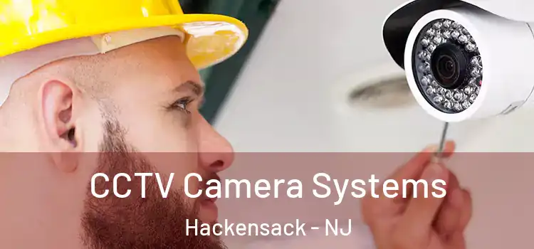 CCTV Camera Systems Hackensack - NJ