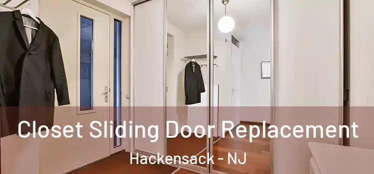 Closet Sliding Door Replacement Hackensack - NJ