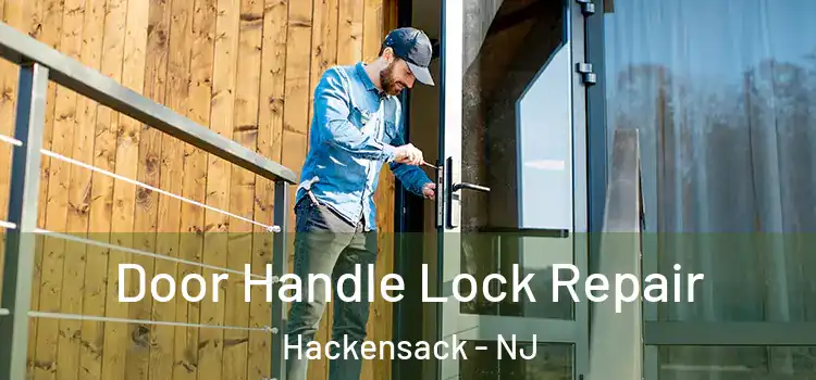 Door Handle Lock Repair Hackensack - NJ