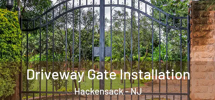 Driveway Gate Installation Hackensack - NJ