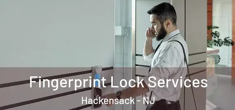 Fingerprint Lock Services Hackensack - NJ