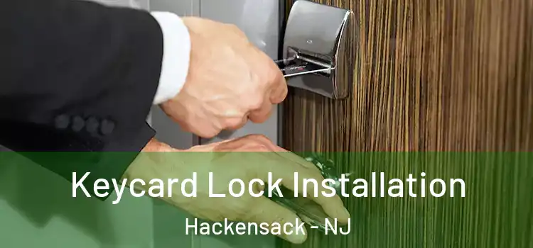  Keycard Lock Installation Hackensack - NJ