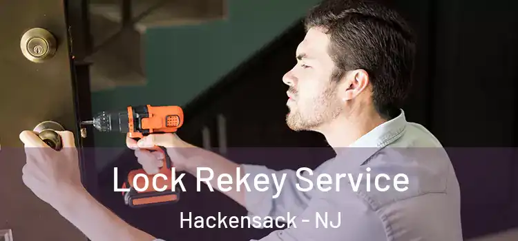 Lock Rekey Service Hackensack - NJ