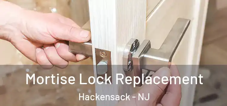 Mortise Lock Replacement Hackensack - NJ