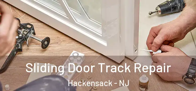 Sliding Door Track Repair Hackensack - NJ
