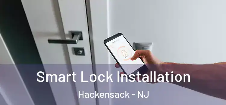 Smart Lock Installation Hackensack - NJ