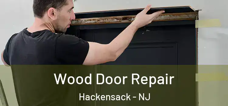Wood Door Repair Hackensack - NJ